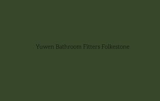 Yuwen Bathroom Fitters Folkestone